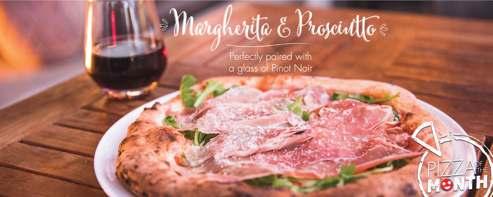 August Pizza of the Month, Margherita & Proscuitto